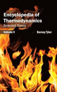 bokomslag Encyclopedia of Thermodynamics: Volume 5 (Selected Topics)