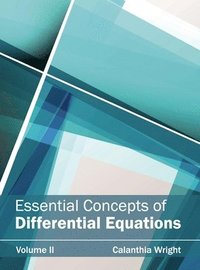 bokomslag Essential Concepts of Differential Equations: Volume II