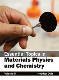 bokomslag Essential Topics in Materials Physics and Chemistry: Volume II