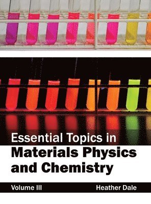 Essential Topics in Materials Physics and Chemistry: Volume III 1