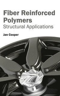 bokomslag Fiber Reinforced Polymers: Structural Applications