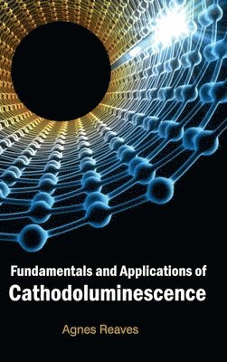 Fundamentals and Applications of Cathodoluminescence 1