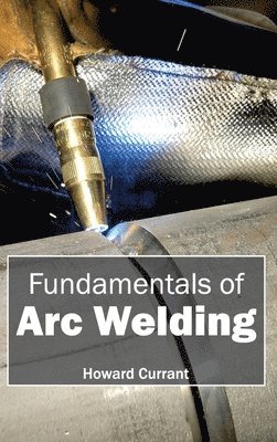 bokomslag Fundamentals of Arc Welding