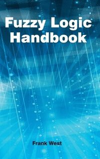 bokomslag Fuzzy Logic Handbook