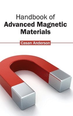 Casan Anderson - Handbook of Advanced Magnetic Materials, Inbunden