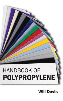 Will Davis - Handbook of Polypropylene, Inbunden