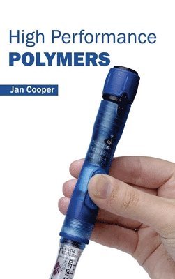 Jan Cooper - High Performance Polymers, Inbunden