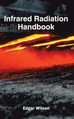 Edgar Wilson - Infrared Radiation Handbook, Inbunden