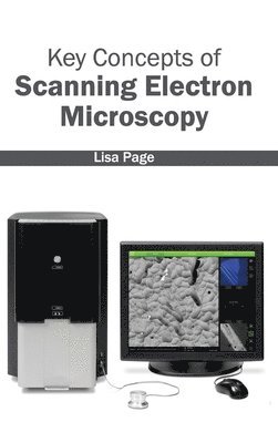 Lisa Page - Key Concepts of Scanning Electron Microscopy, Inbunden