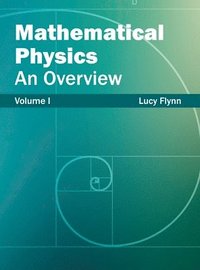 bokomslag Mathematical Physics: An Overview (Volume I)