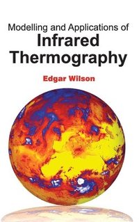 bokomslag Modelling and Applications of Infrared Thermography