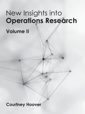 New Insights Into Operations Research: Volume II 1