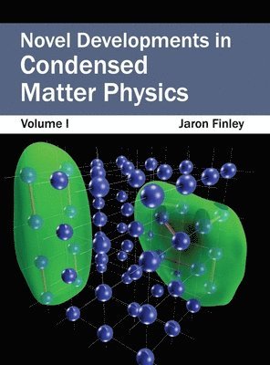 Novel Developments in Condensed Matter Physics: Volume I 1