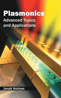 bokomslag Plasmonics: Advanced Topics and Applications