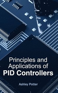 bokomslag Principles and Applications of Pid Controllers