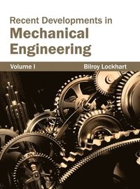 bokomslag Recent Developments in Mechanical Engineering: Volume I