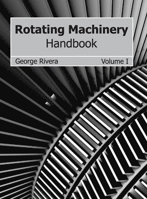 bokomslag Rotating Machinery Handbook: Volume I