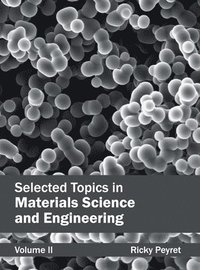 bokomslag Selected Topics in Materials Science and Engineering: Volume II