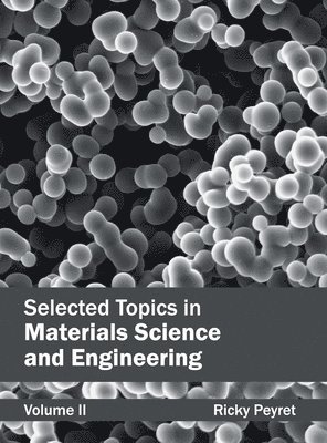 Selected Topics in Materials Science and Engineering: Volume II 1