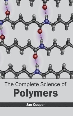 Jan Cooper - Complete Science of Polymers, Inbunden