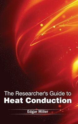 Researcher's Guide to Heat Conduction 1