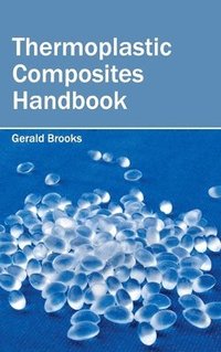 bokomslag Thermoplastic Composites Handbook