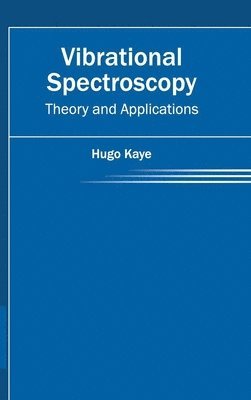 Vibrational Spectroscopy: Theory and Applications 1