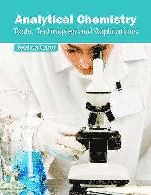 Analytical Chemistry: Tools, Techniques and Applications 1