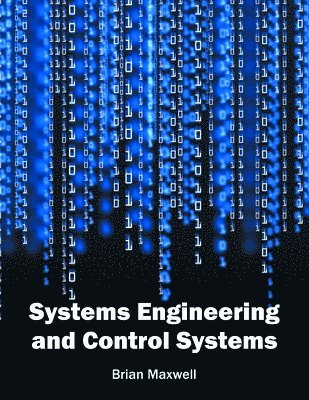 Brian Maxwell - Systems Engineering and Control Systems, Inbunden