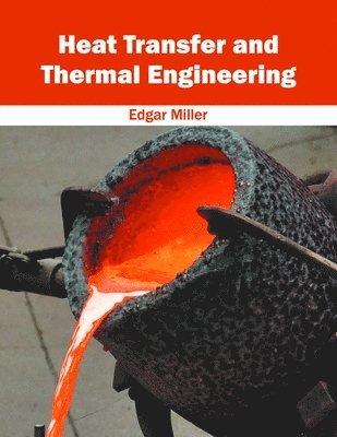 bokomslag Heat Transfer and Thermal Engineering