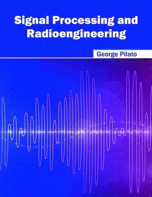 bokomslag Signal Processing and Radioengineering