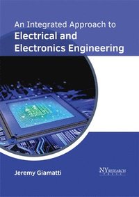 bokomslag An Integrated Approach to Electrical and Electronics Engineering