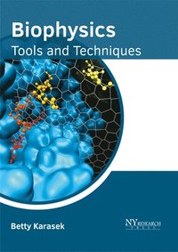 bokomslag Biophysics: Tools and Techniques
