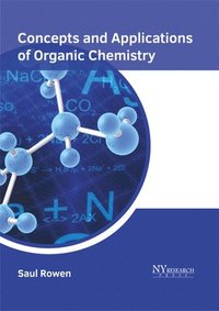 bokomslag Concepts and Applications of Organic Chemistry