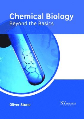 Oliver Stone - Chemical Biology: Beyond the Basics, Inbunden