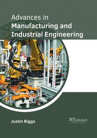 bokomslag Advances in Manufacturing and Industrial Engineering