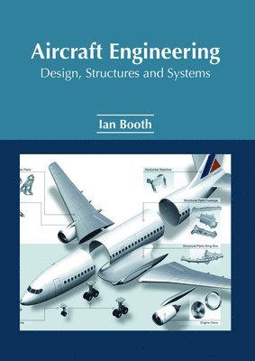 Aircraft Engineering: Design, Structures and Systems 1