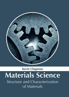 bokomslag Materials Science: Structure and Characterization of Materials