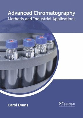 Advanced Chromatography: Methods and Industrial Applications 1
