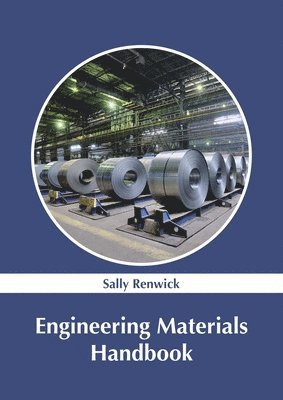 Sally Renwick - Engineering Materials Handbook, Inbunden