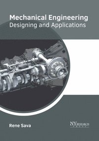 bokomslag Mechanical Engineering: Designing and Applications