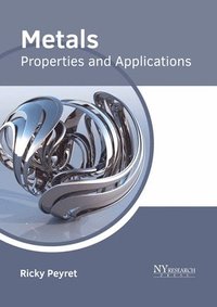 bokomslag Metals: Properties and Applications