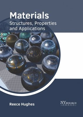 bokomslag Materials: Structures, Properties and Applications