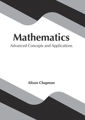 Alison Chapman - Mathematics: Advanced Concepts and Applications, Inbunden