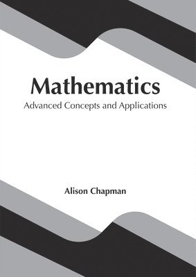 Mathematics: Advanced Concepts and Applications 1