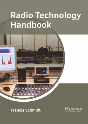 Francis Schmidt - Radio Technology Handbook, Inbunden