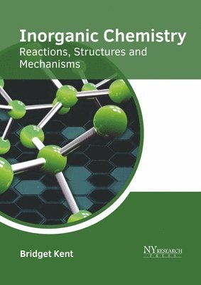 bokomslag Inorganic Chemistry: Reactions, Structures and Mechanisms