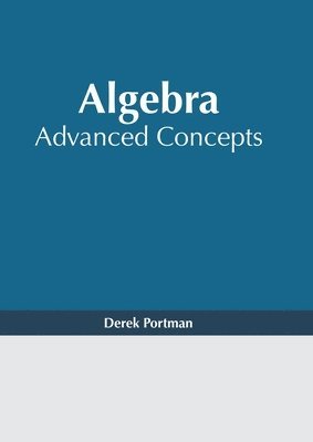 bokomslag Algebra: Advanced Concepts