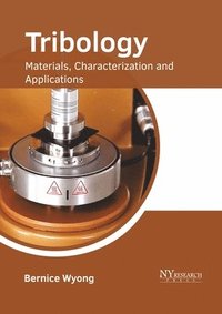 bokomslag Tribology: Materials, Characterization and Applications