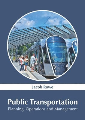 bokomslag Public Transportation: Planning, Operations and Management